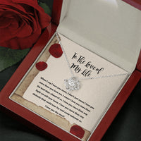 Thumbnail for On Cloud Nine Gifts To The Love of My Life Love Note Love Knot Necklace with Message Card and Gift Box Included. Surprise Gift for Wife Fiance Couple Love of Life or Girlfriend Birthday. Jewelry Necklace Pendant for Women