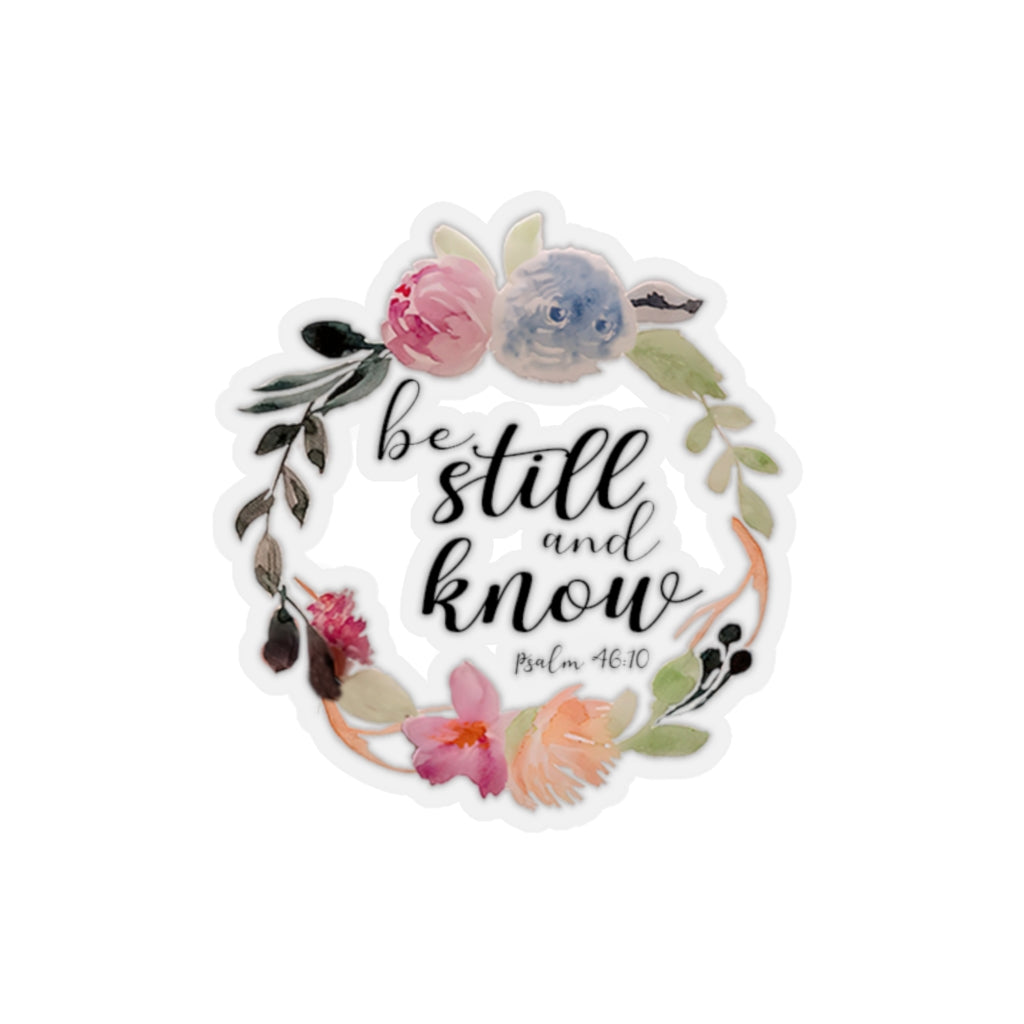 Be Still and Know Sticker, Christian Quote Decal, Floral Vinyl Decal, Bible Verses Sticker, Hydroflask Sticker, Bible Clear Sticker, Laptop Transparent