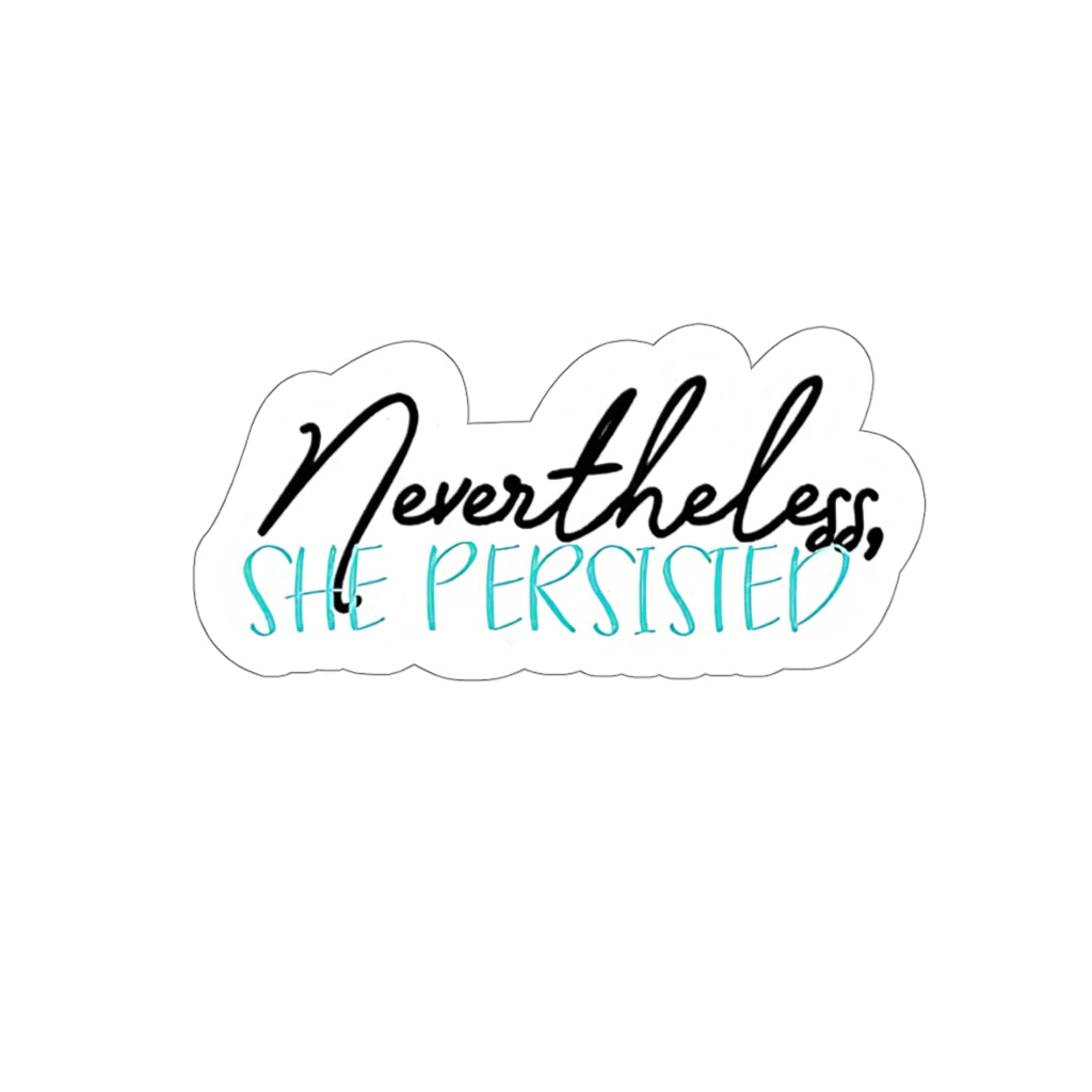 Sticker Nevertheless she Persisted Vinyl Sticker, Feminism Sticker, Best Friend Gift, Laptop Sticker, Stickers for for Teens and Adults Trendy Vinyl Positive Sticker for Water Bottles Book Laptop