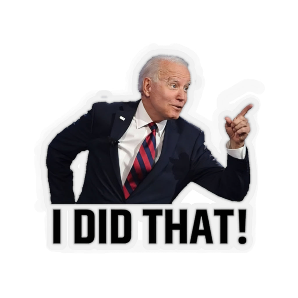 Joe Biden Gas Pump Stickers - Biden I Did T ... ers, Funny Stickers, Car Decal, America.png