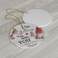 Thumbnail for Grammy iWow I Am Always with You, Cardinal Memorial Ornament for Loss of Husband, 2021 Custom Ornament, Remembrance Gift, Christmas Ornament, Grief Poem (x1) 18.95