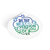 Thumbnail for Be The Best Version of You , Encouraging Stickers , Stickers for Water Bottles, Laptops, Journals, Etc Vinyl Stickers
