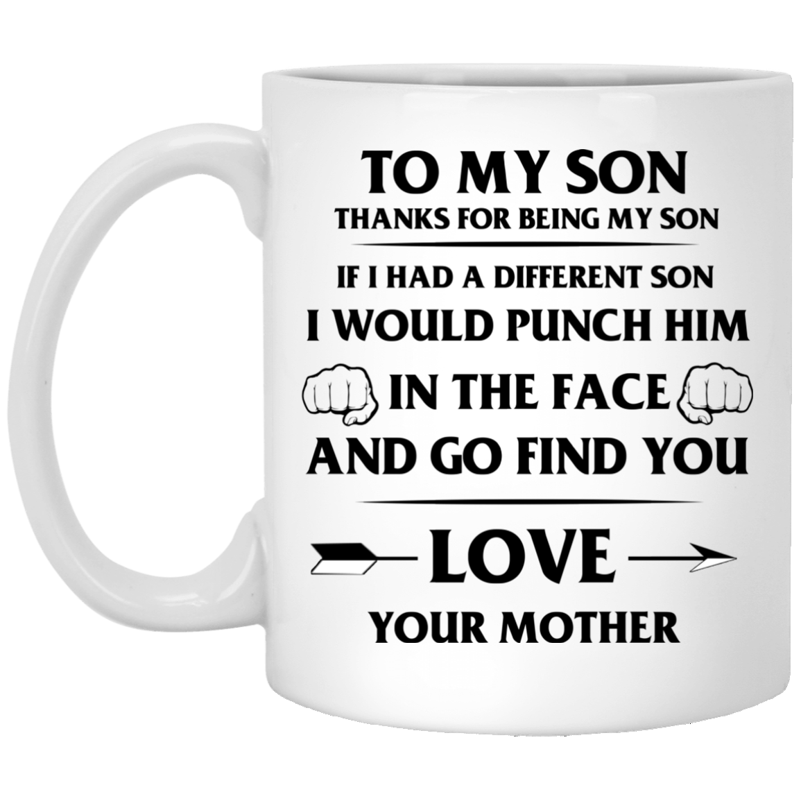 To My Son Coffee Mug 11 oz From Mother