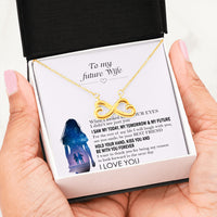 Thumbnail for AZTeam Personalized Interlocked Heart Necklace - to My Future Wife - When I Looked Into Your Eyes Best Birthday Gift for Your On Birthday, Christmas