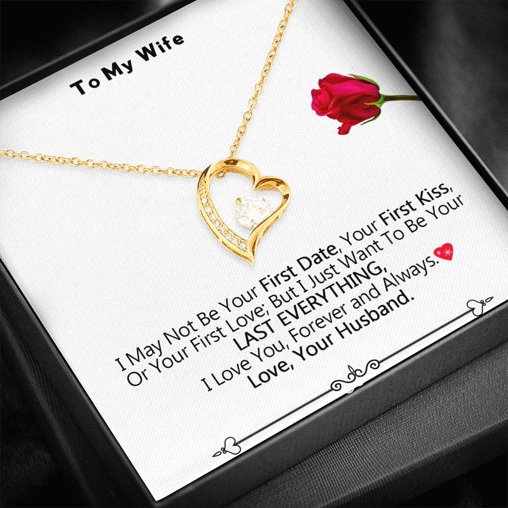 for Wife - I May Not Be Your First Date, Your First Kiss, or Your First Love Heart Pendent Ideas for Wife