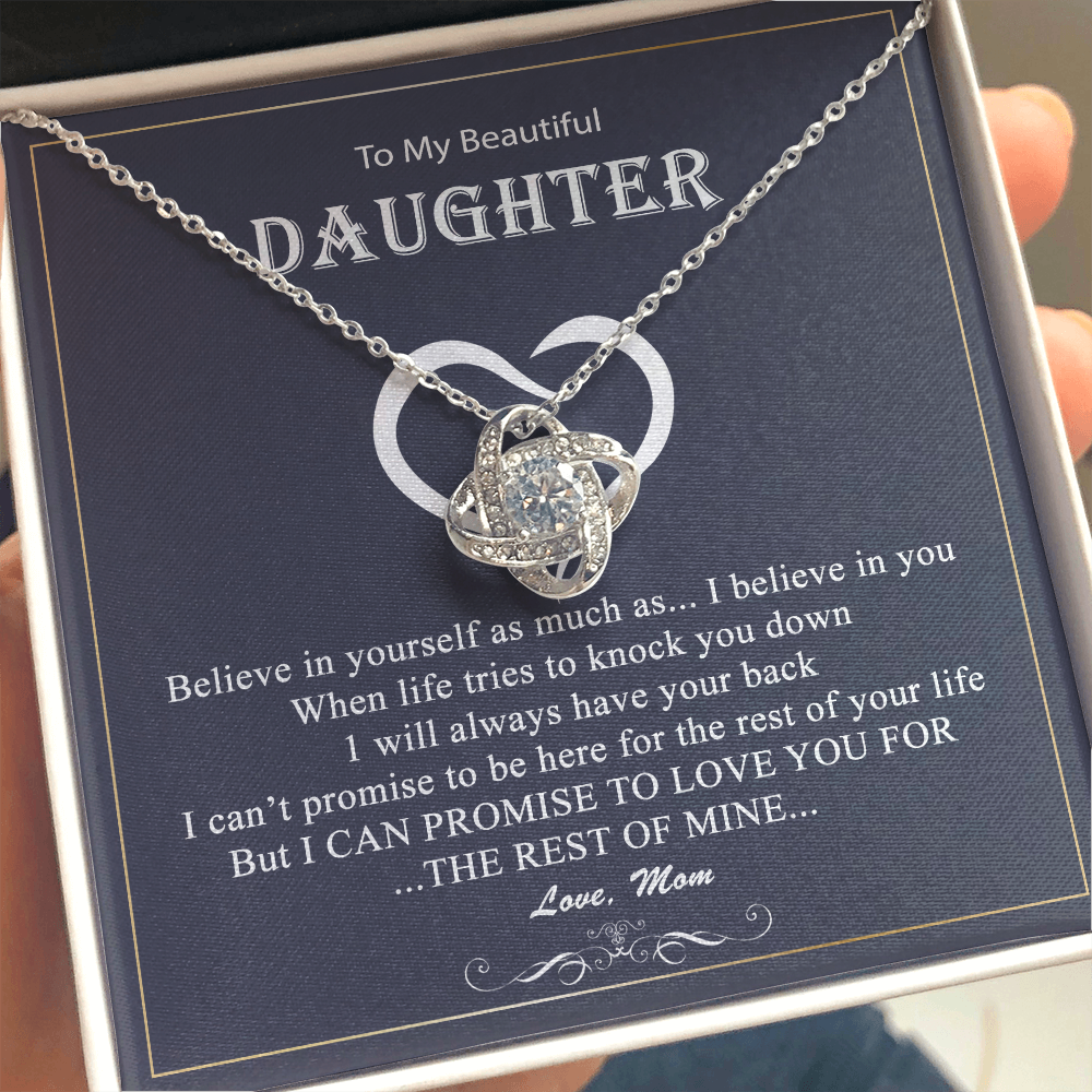 to my beautiful daughter necklace, believe in yourself as much as i believe in you The Love Knot Necklace