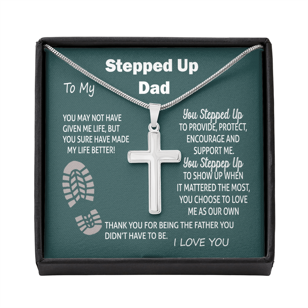 to my stepped up dad necklace, you stepped up to provide, protect, encourage and suppurt me Stainless Steel Cross Necklace