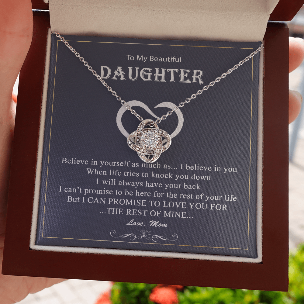 to my beautiful daughter necklace, believe in yourself as much as i believe in you The Love Knot Necklace