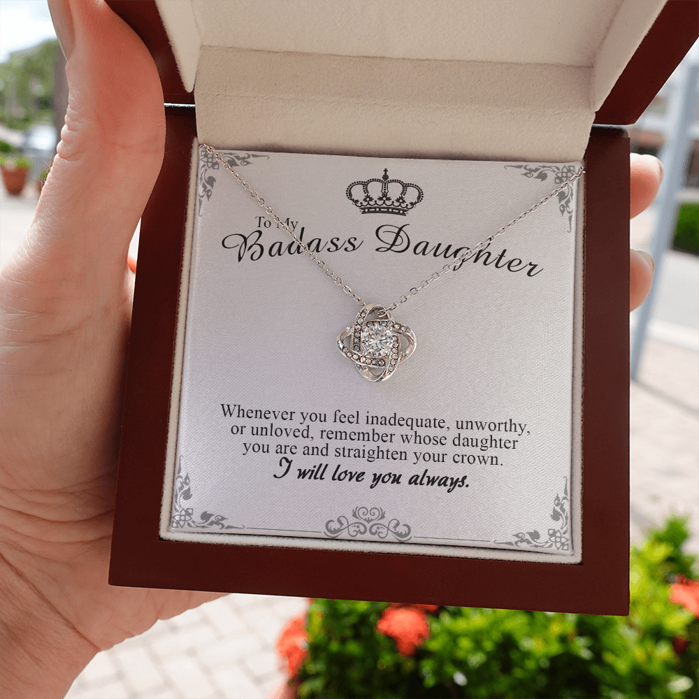 to my badass daughter necklace, remember whose daughter you are and straighten your crown the love knot necklace