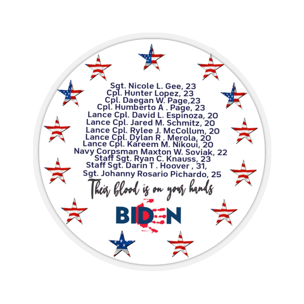 13 Heroes Military Tribute Sticker. Their Blood is On Your Hands Joe Biden. Afghanistan. Epic Fail. I Did That. Support Our Troops.