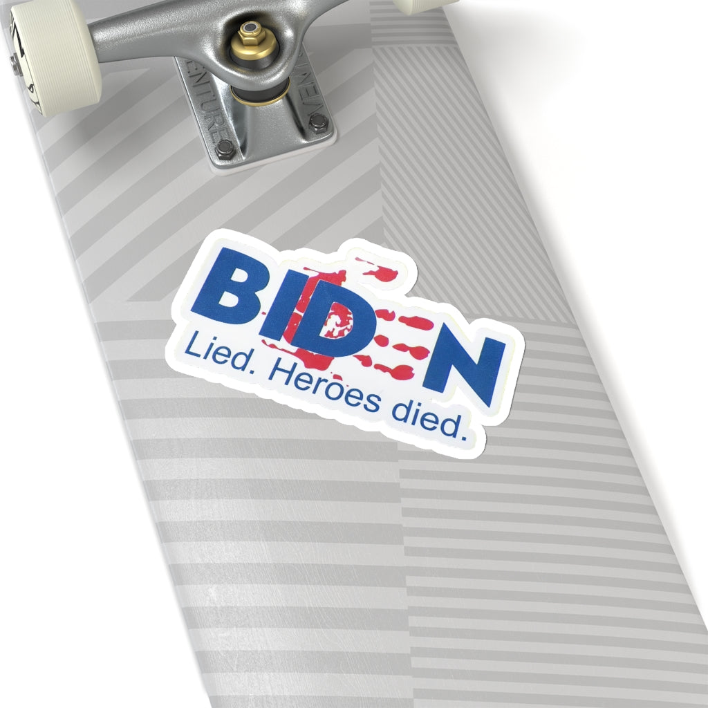 Biden Lied Heroes Died Laminated Vinyl Decal Sticker. Blood On His Hands. Joe Biden. Biden Sucks. I Did That. Military Tribute.