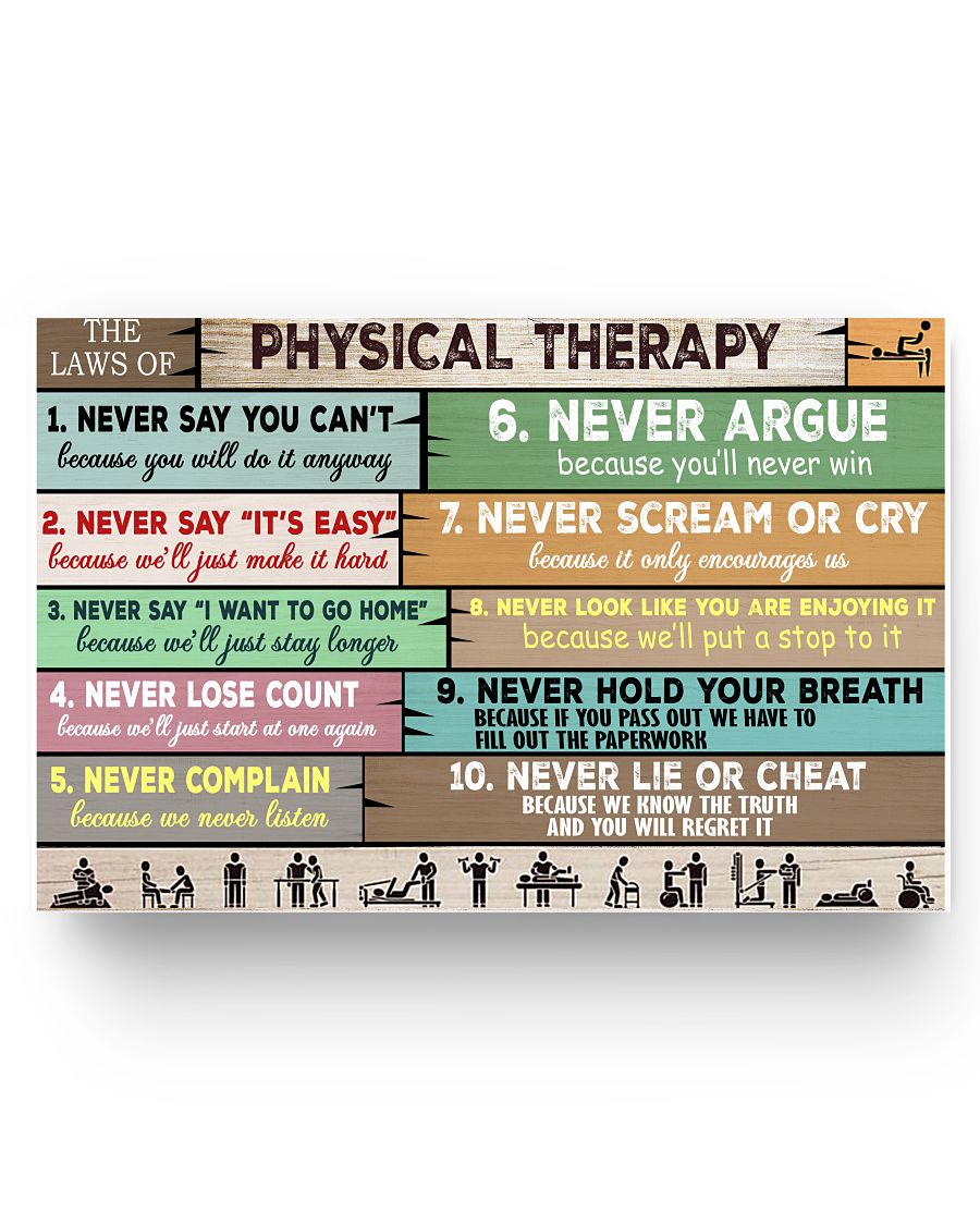 Molomon Gifts Poster The Laws of Physical Therapy Never Say You Can’t Because You Will Do It Anyway Art Print Family Friend Gift Unisex, Wedding, Awesome Birthday Perfect Happy Birthday Decor Bedroom 17x11 Poster
