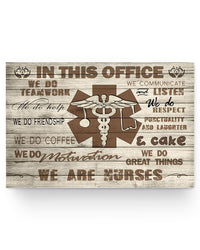 Thumbnail for in This Office We Do Teamwork We Do Friendship We are Nurses  36x24 Poster