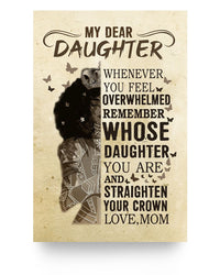 Thumbnail for My Dear Daughter Whenever You Feel Overwhelmed Remember Whose Daughter You Are Framed Canvas – Unframed Poster – To My Daughter Awesome Perfect Happy Birthday, Wedding, Housewarming Gift Deluxe