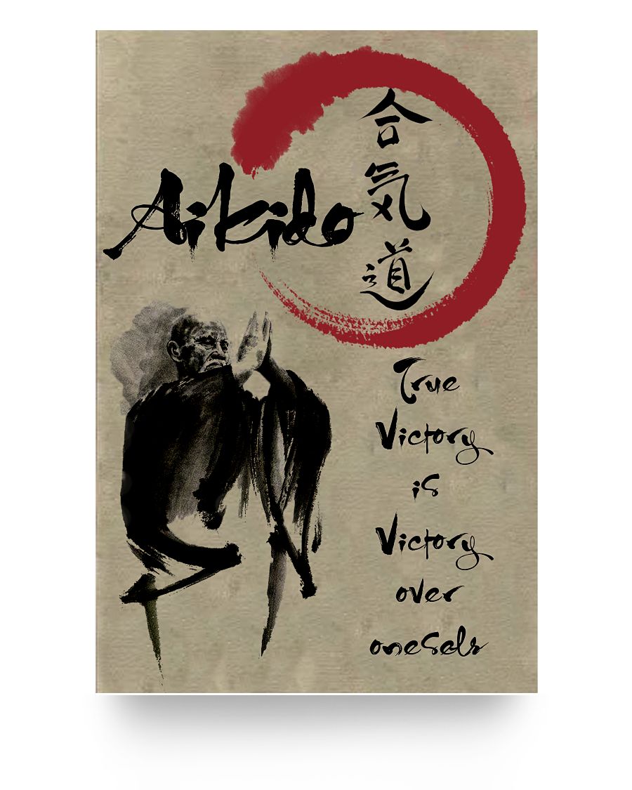 Inspirational Gifts True Victory is Victory Over ONESELF - MORIHEI UESHIBA - Aikido Poster  24*36