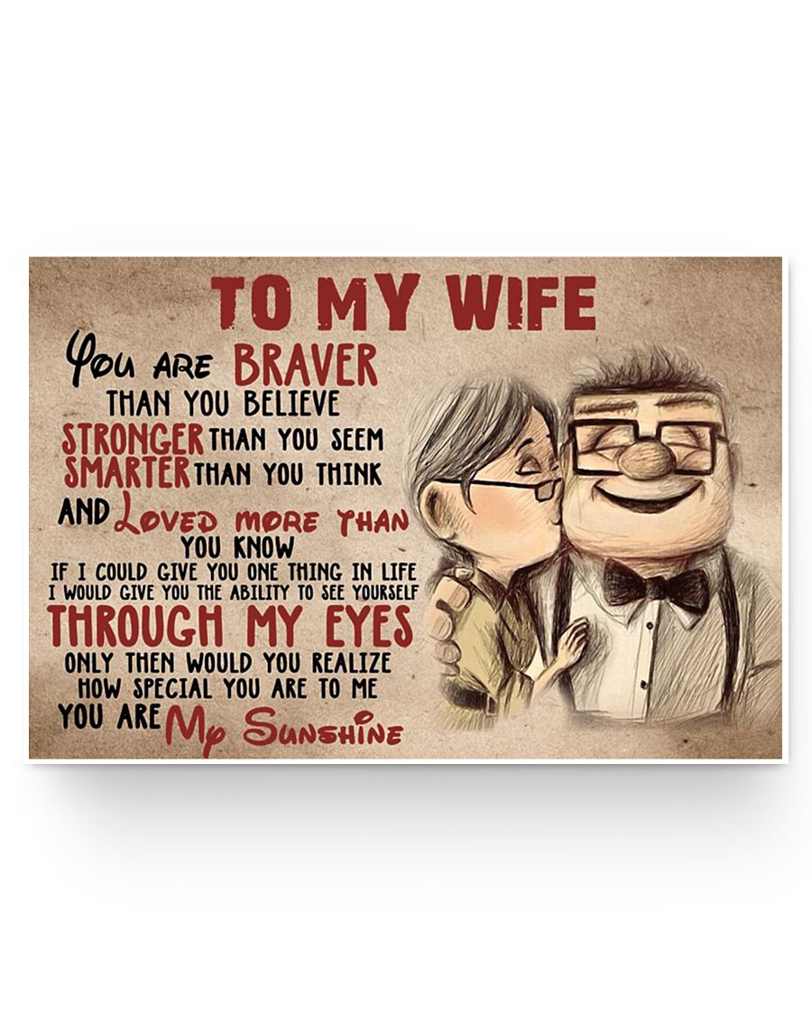 UP To My Wife You Are Braver Than You Believe Landscape Paper Poster No Frame 36x24 Poster